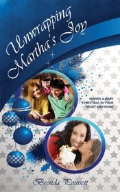 Unwrapping Martha's Joy: Creating a Mary Christmas in Your Heart and Home
