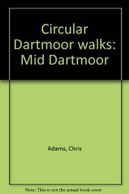 Circular Dartmoor walks: Mid Dartmoor