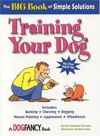 The Big Book of Simple Solutions for Training Your Dog