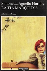 La Tia Marquesa/ Aunt Marchioness (Andanzas / Adventures) (Spanish Edition)