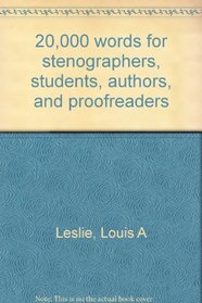 20,000 words for stenographers, students, authors, and proofreaders