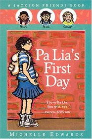 Pa Lia's First Day: A Jackson Friends Book