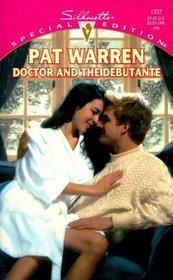 Doctor And The Debutante (Silhouette Special Edition No 1337)
