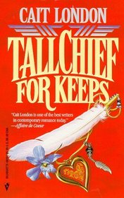 Tallchief For Keeps (Tallchiefs, Bk 3)