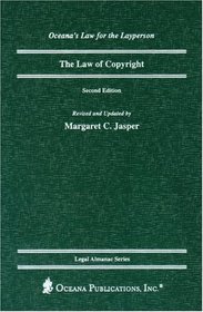 The Law of Copyright, 2nd Edition (Oceana's Legal Almanac Series: Law for the Layperson, ISSN 1075-7376)