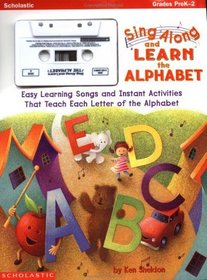 Sing Along and Learn The Alphabet (Grades PreK-2)