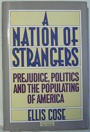 A Nation of Strangers: Prejudice, Politics, and the Populating of America