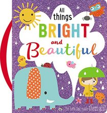 All Things Bright and Beautiful: Make Believe Ideas