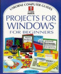 Projects for Windows for Beginners (Computer Guides)