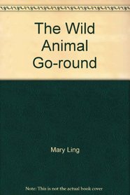 The Wild Animal Go-round