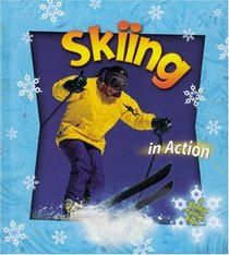Skiing In Action (Sports in Action)