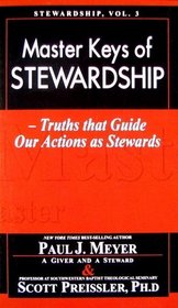 Master Keys of Stewardship: Truths That Guide Our Actions as Stewards