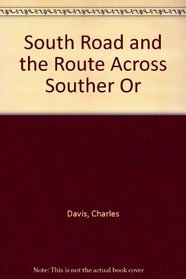 The South Road: And the Route Across Southern Oregon