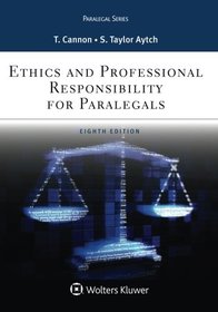 Ethics and Professional Responsibility for Paralegals (Aspen Paralegal)