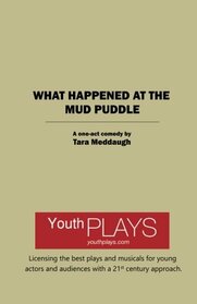 What Happened at the Mud Puddle