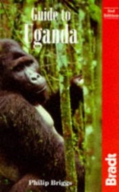 Guide to Uganda (Bradt Travel Guide)