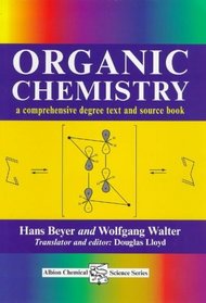 Organic Chemistry: A Comprehensive Degree Text and Source Book (Albion Chemical Science Series)