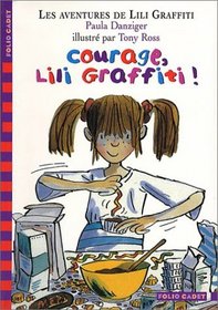 Les Aventures de Lili Graffiti, tome 4 : Courage Lili Graffiti !