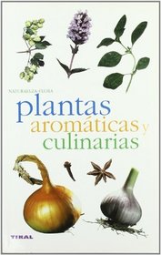 Plantas aromaticas y culinarias/ Culinary and Aromatic Plants (Spanish Edition)