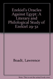 Ezekiel's Oracles Against Egypt: A Literary and Philological Study of Ezekiel 29-32