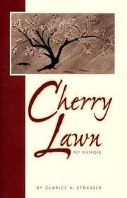 Cherry Lawn, My Memoir