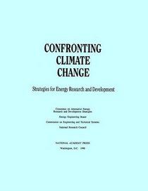 Confronting Climate Change: Strategies for Energy Research and Development