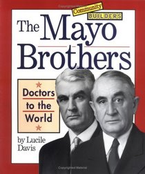 The Mayo Brothers: Doctors to the World (Community Builders)