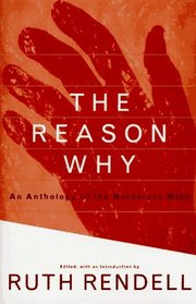 Reason Why, The : An Anthology of the Murderous Mind