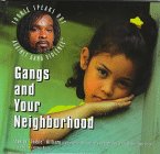 Gangs and Your Neighborhood (Williams, Stanley. Tookie Speaks Out Against Gang Violence.)