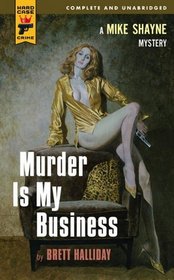 Murder Is My Business (Hard Case Crime)