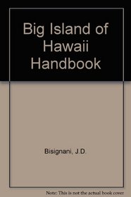 Big Island of Hawaii Handbook (Moon Handbooks Big Island of Hawaii)