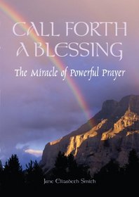 Call Forth a Blessing: Prayers for Everyday Living