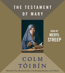 The Testament of Mary (Audio CD) (Unabridged)