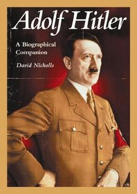 Adolf Hitler: A Biographical Companion