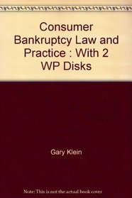 Consumer Bankruptcy Law and Practice (Consumer Credit and Sales Legal Practice Series)