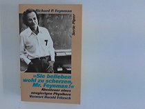 ' Sie belieben wohl zu scherzen, Mr. Feynman!'.