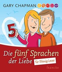 Die fnf Sprachen der Liebe fr Wenig-Leser