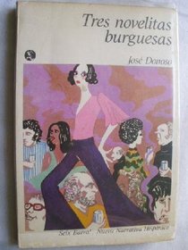 Tres novelitas burguesas (Coleccion Los Contemporaneos)