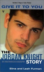 Give It to You: The Jordan Knight Story