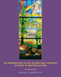 An Introduction to the History and Literature of Music in Western Culture (Package)