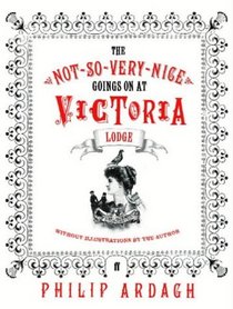 Not-So-Very-Nice Goings On at Victoria Lodge