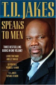 T. D. Jakes Speaks to Men, 3-in-1