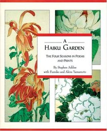 Haiku Garden : Four Seasons In Poems And Pritns