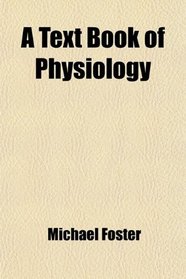 A Text Book of Physiology