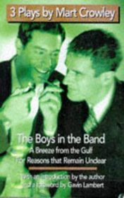 3 Plays: The Boys in the Band, a Breeze from the Gulf, for Reasons That Remain Unclear