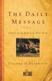 The Daily Message Paperback: Through the Bible in One Year