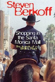 Shopping in the Santa Monica Mall: The Journals of a Strolling Player