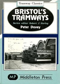 Bristol's Tramways (Tramways Classics)