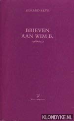Brieven aan Wim. B., 1968-1975 (Dutch Edition)
