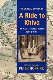 A Ride to Khiva: Travels and Adventures in Central Asia